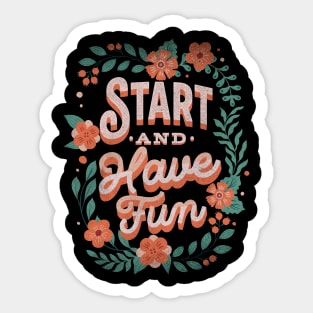 Start and have fun Sticker